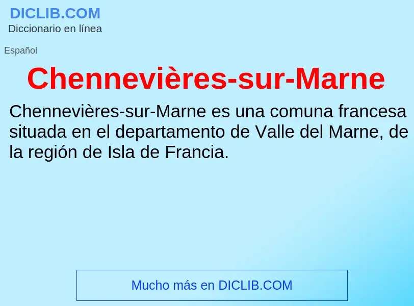 ¿Qué es Chennevières-sur-Marne? - significado y definición