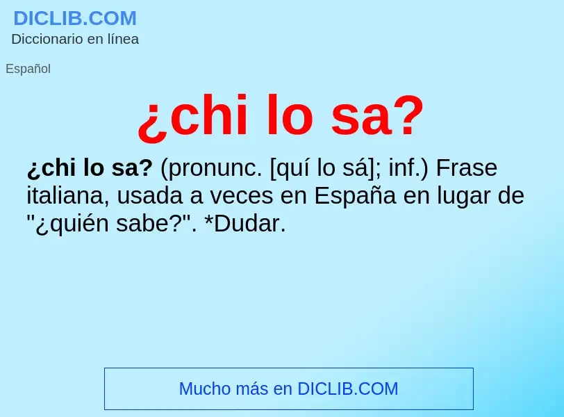 ¿Qué es ¿chi lo sa?? - significado y definición