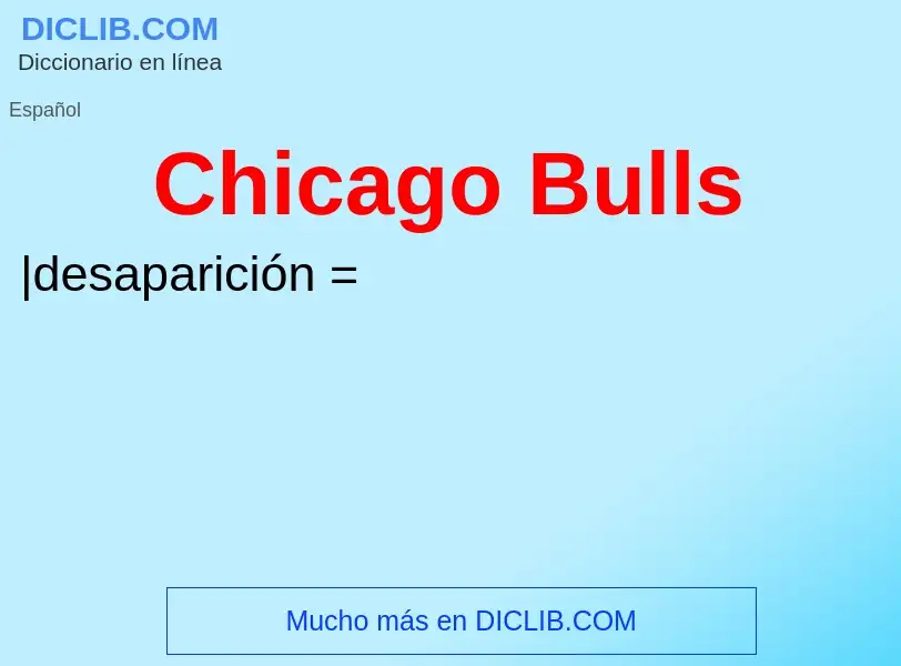 Qu'est-ce que Chicago Bulls - définition