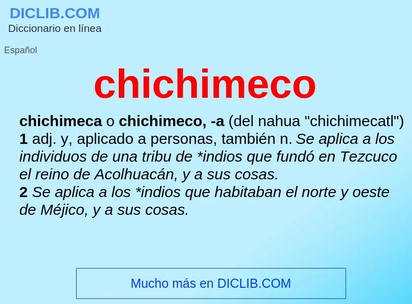 ¿Qué es chichimeco? - significado y definición