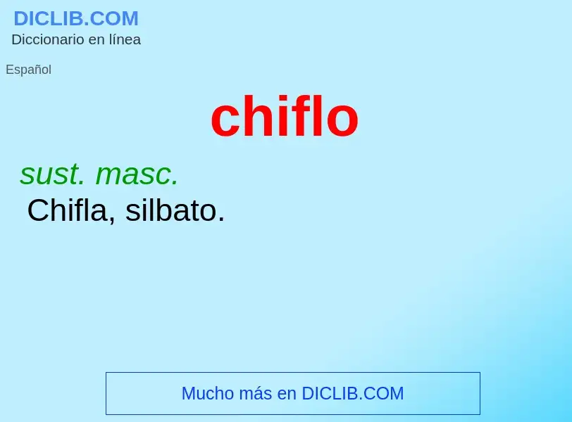 O que é chiflo - definição, significado, conceito