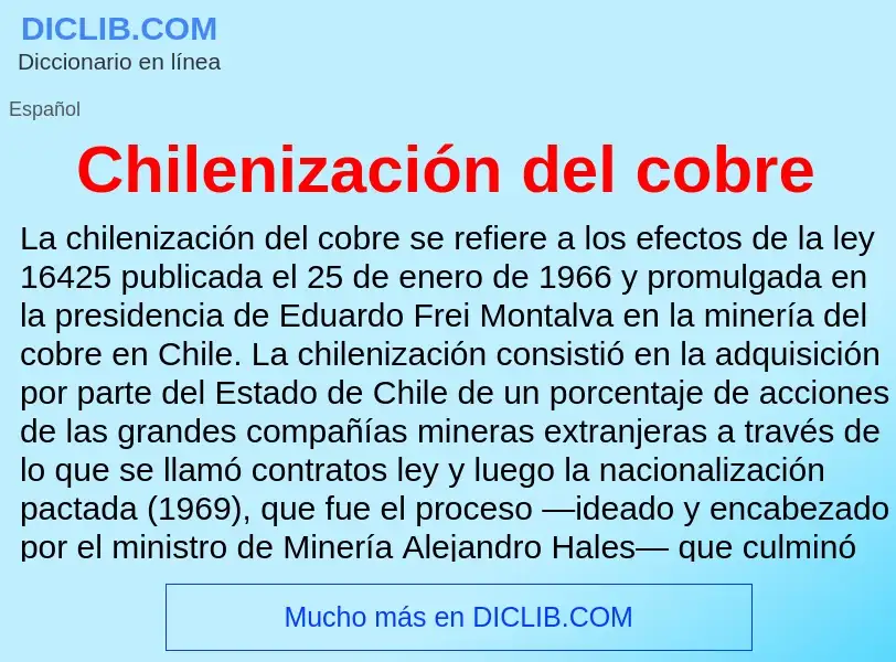 Wat is Chilenización del cobre - definition