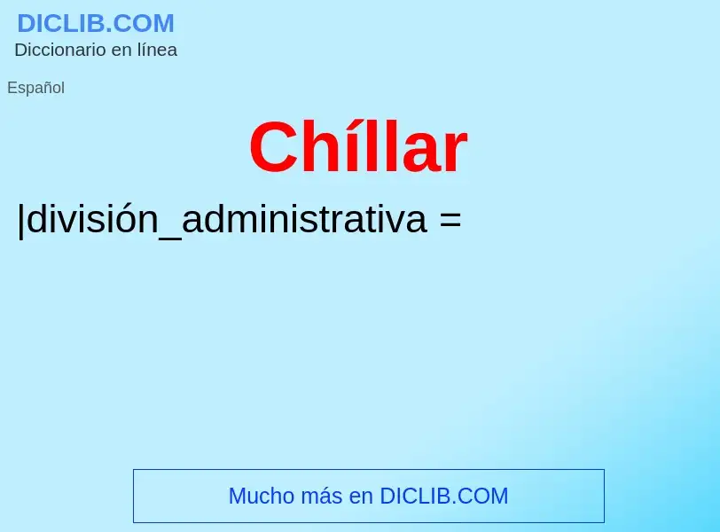 What is Chíllar - meaning and definition