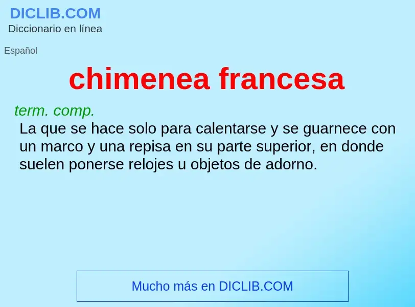 Che cos'è chimenea francesa - definizione