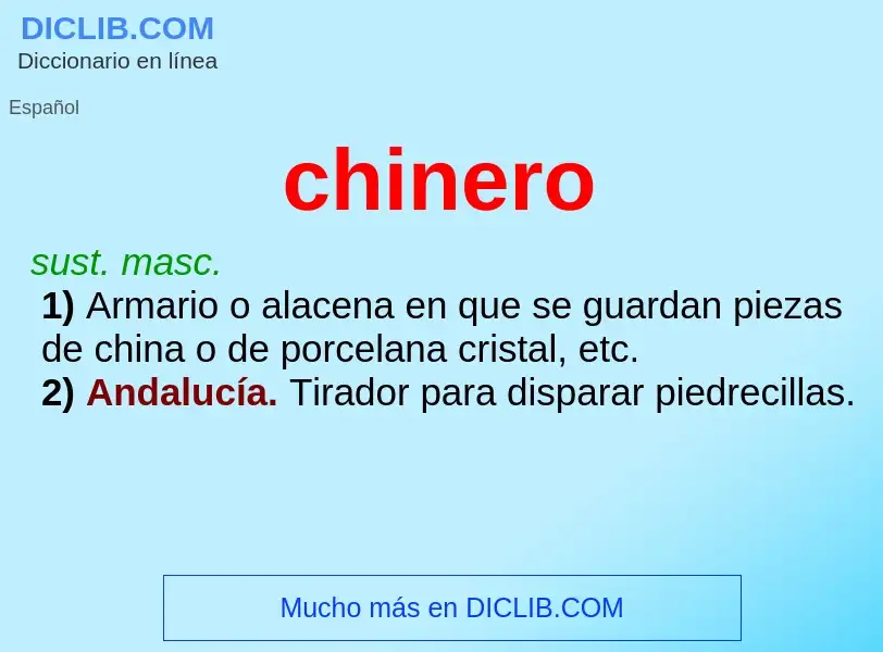 O que é chinero - definição, significado, conceito