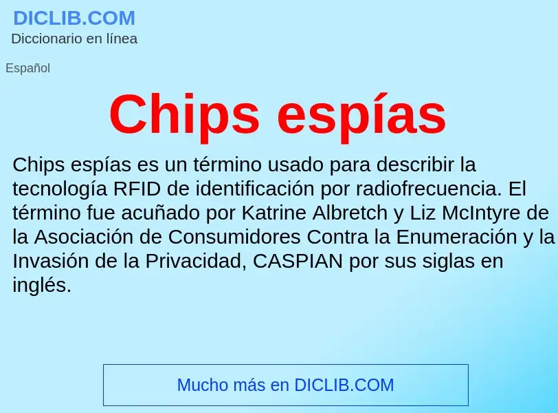 Che cos'è Chips espías - definizione