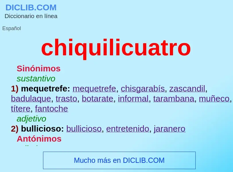 What is chiquilicuatro - definition