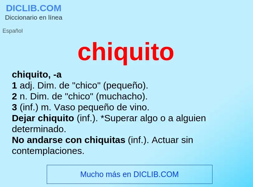 Was ist chiquito - Definition