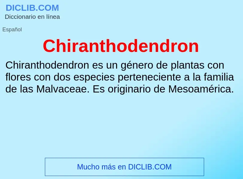 ¿Qué es Chiranthodendron? - significado y definición