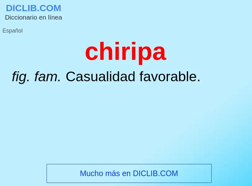 Was ist chiripa - Definition