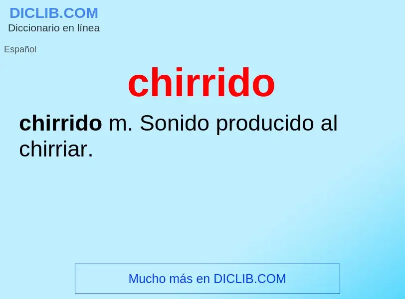 Wat is chirrido - definition