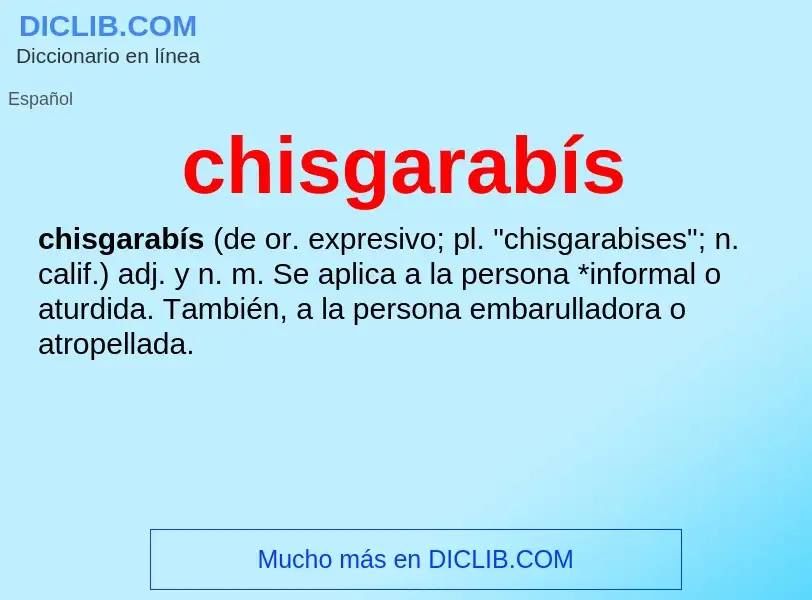O que é chisgarabís - definição, significado, conceito