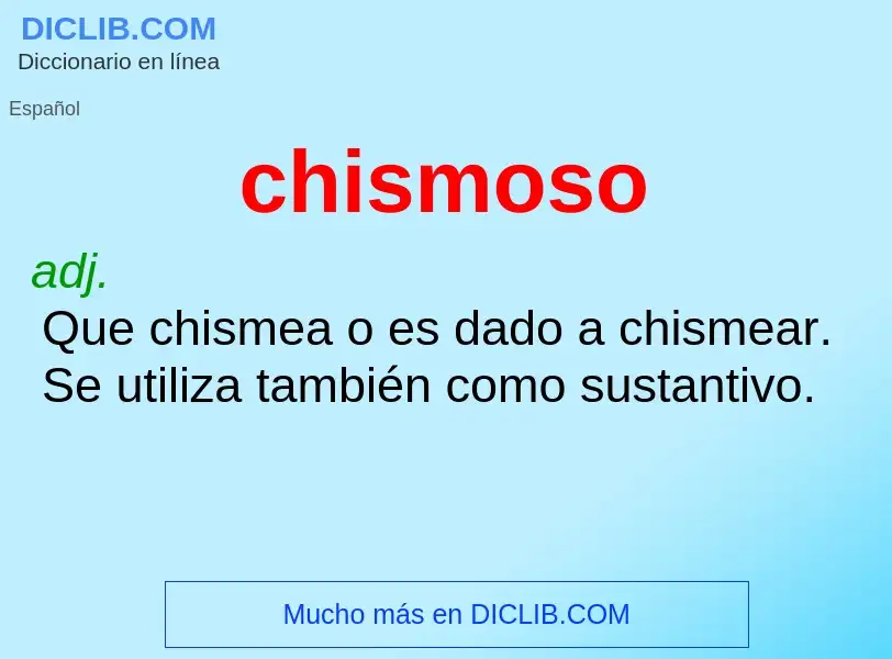 What is chismoso - meaning and definition