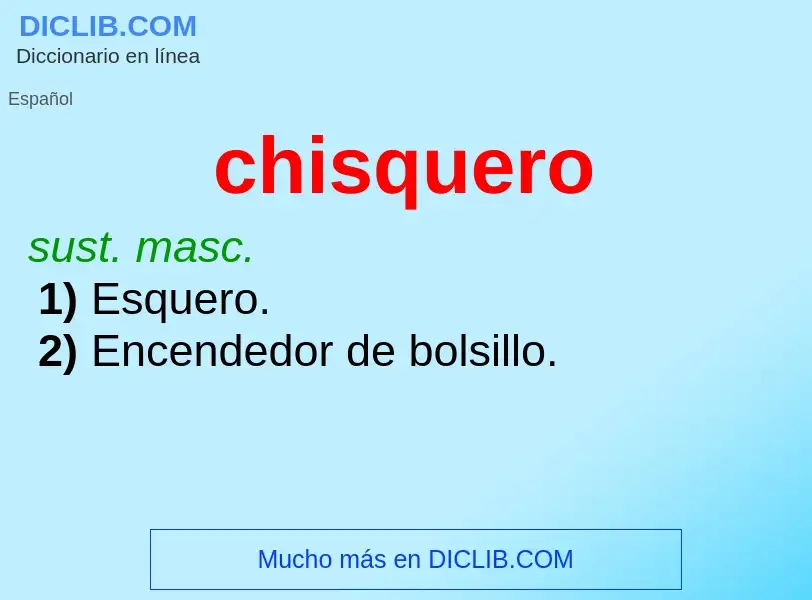 Wat is chisquero - definition