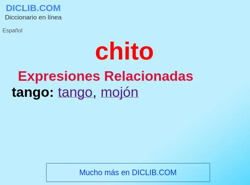 ¿Qué es chito? - significado y definición