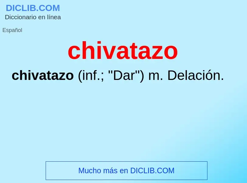 ¿Qué es chivatazo? - significado y definición