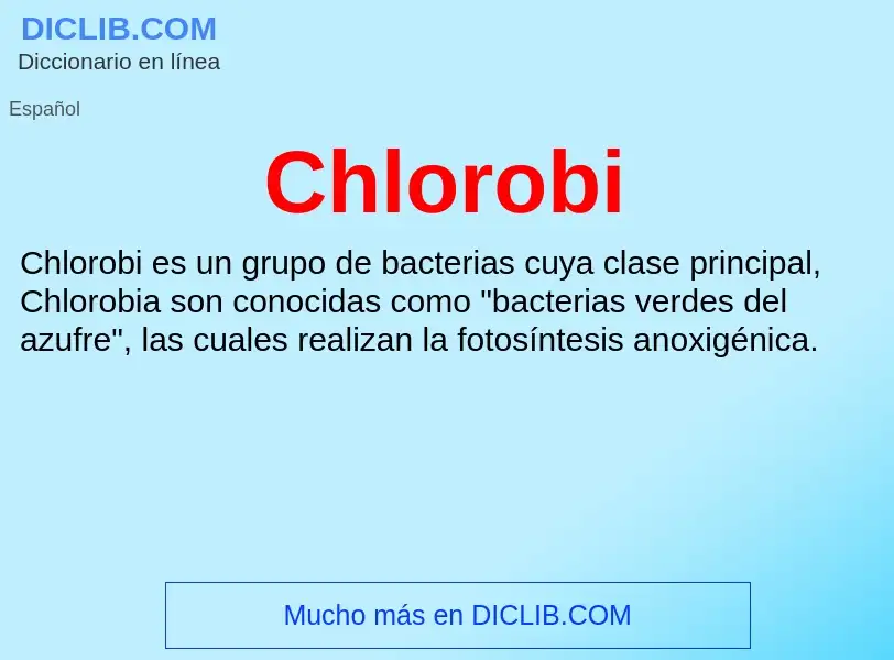 ¿Qué es Chlorobi? - significado y definición