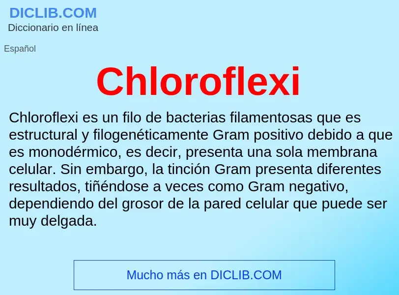 ¿Qué es Chloroflexi? - significado y definición