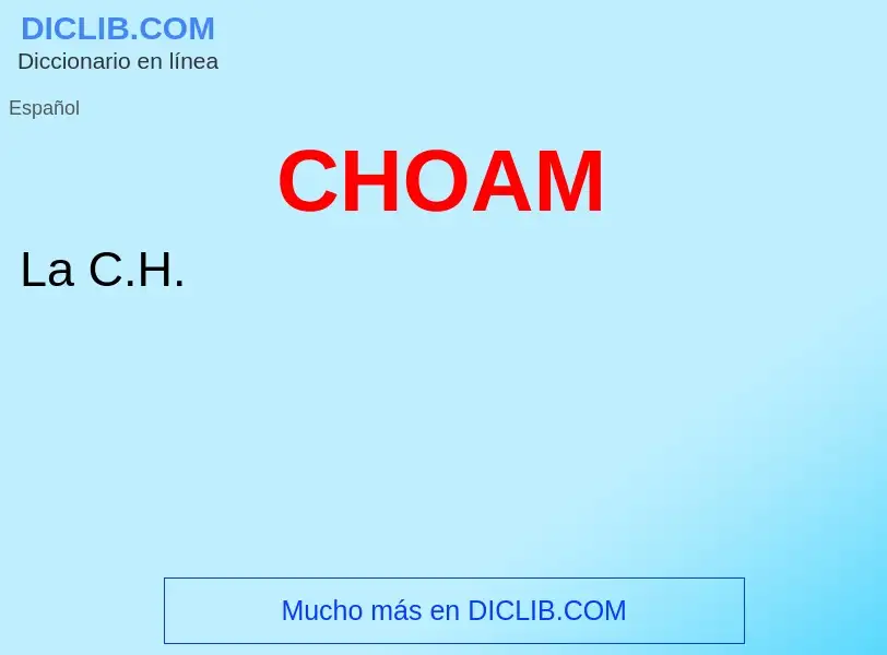 ¿Qué es CHOAM? - significado y definición