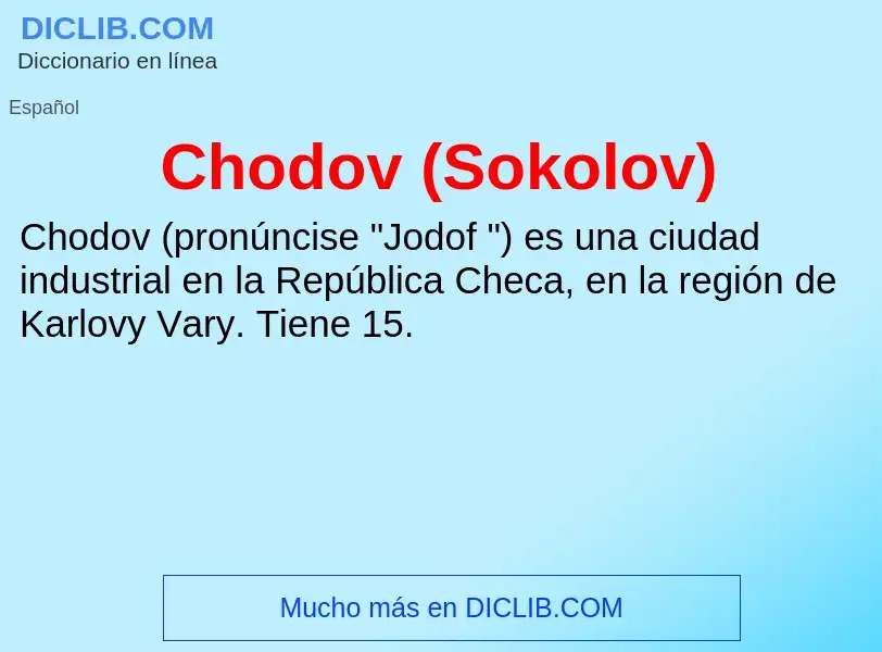 O que é Chodov (Sokolov) - definição, significado, conceito