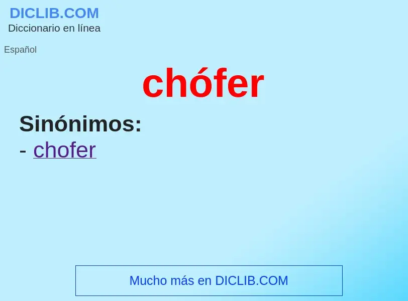 What is chófer - meaning and definition