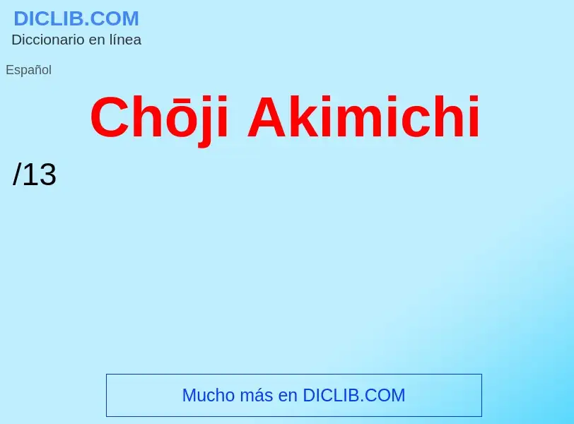 ¿Qué es Chōji Akimichi? - significado y definición