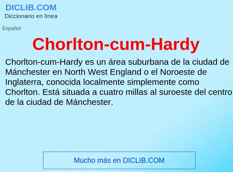 Was ist Chorlton-cum-Hardy - Definition