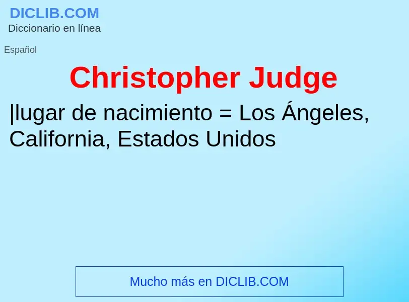 ¿Qué es Christopher Judge? - significado y definición