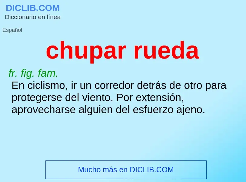 Wat is chupar rueda - definition