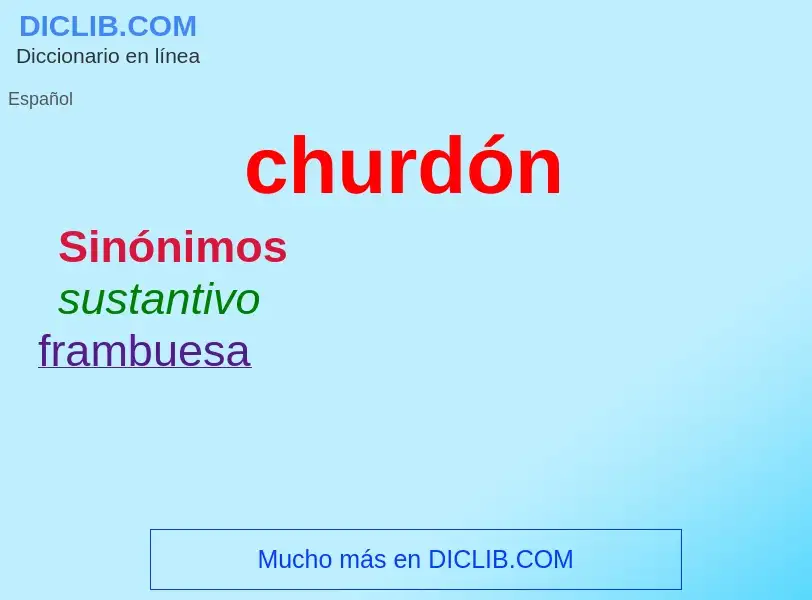 ¿Qué es churdón? - significado y definición