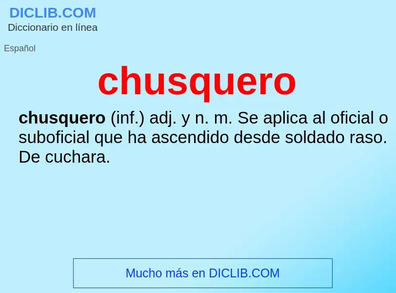 What is chusquero - meaning and definition