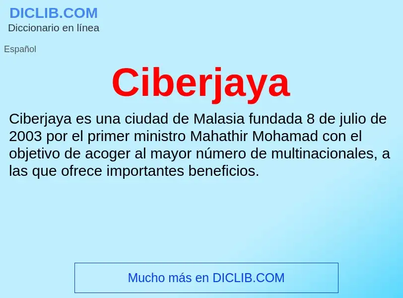 ¿Qué es Ciberjaya? - significado y definición