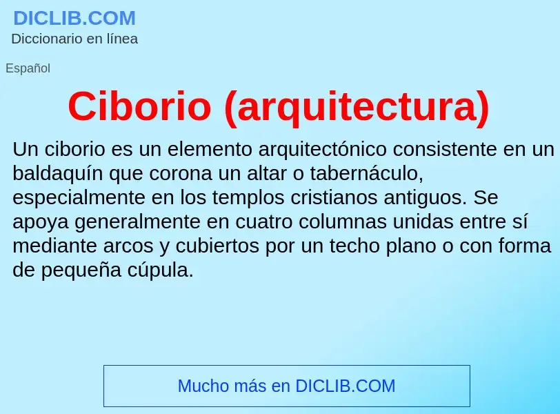O que é Ciborio (arquitectura) - definição, significado, conceito