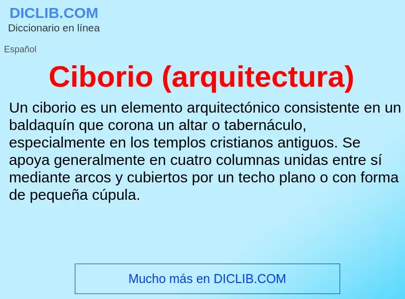 Che cos'è Ciborio (arquitectura) - definizione