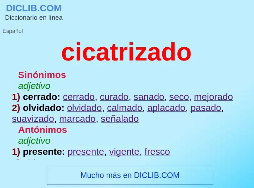 Wat is cicatrizado - definition