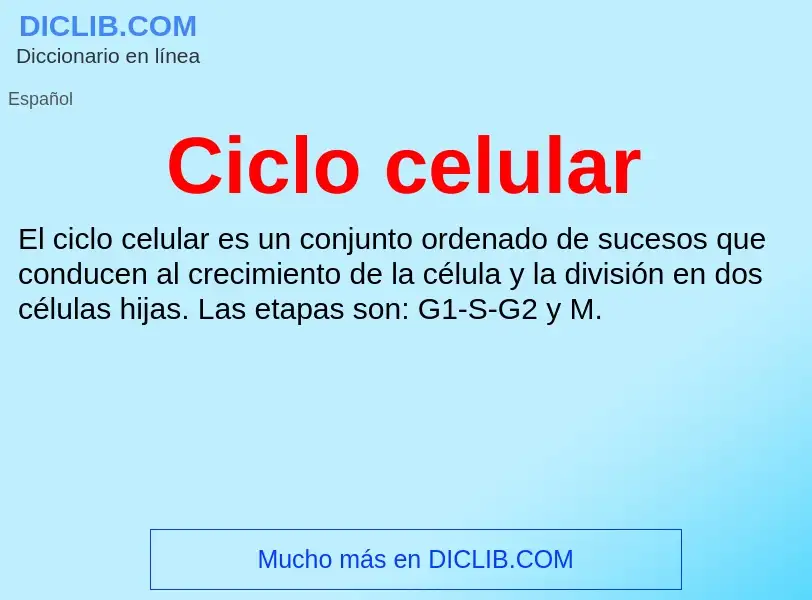 ¿Qué es Ciclo celular? - significado y definición