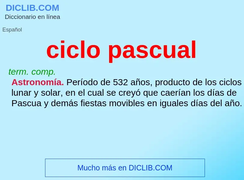 What is ciclo pascual - meaning and definition