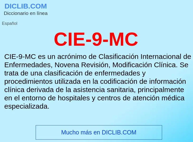 ¿Qué es CIE-9-MC? - significado y definición