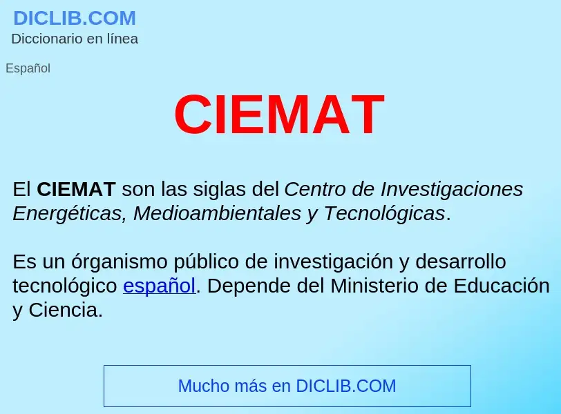 ¿Qué es CIEMAT ? - significado y definición