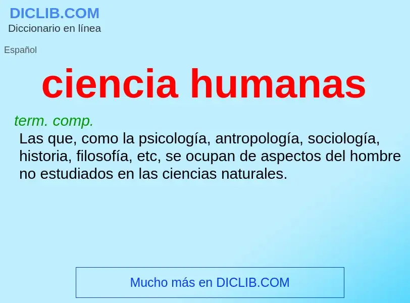 Che cos'è ciencia humanas - definizione