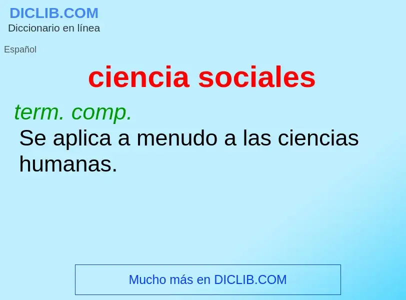 Che cos'è ciencia sociales - definizione