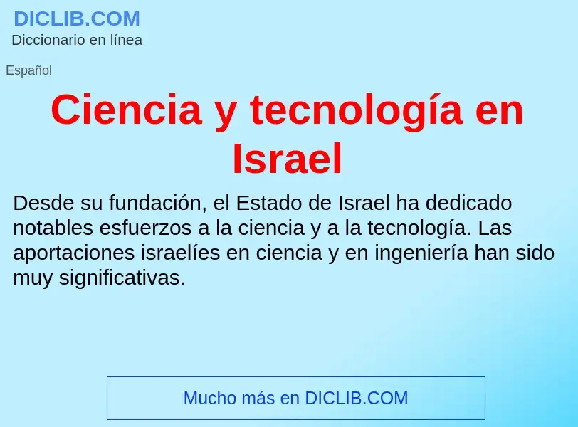 Что такое Ciencia y tecnología en Israel - определение