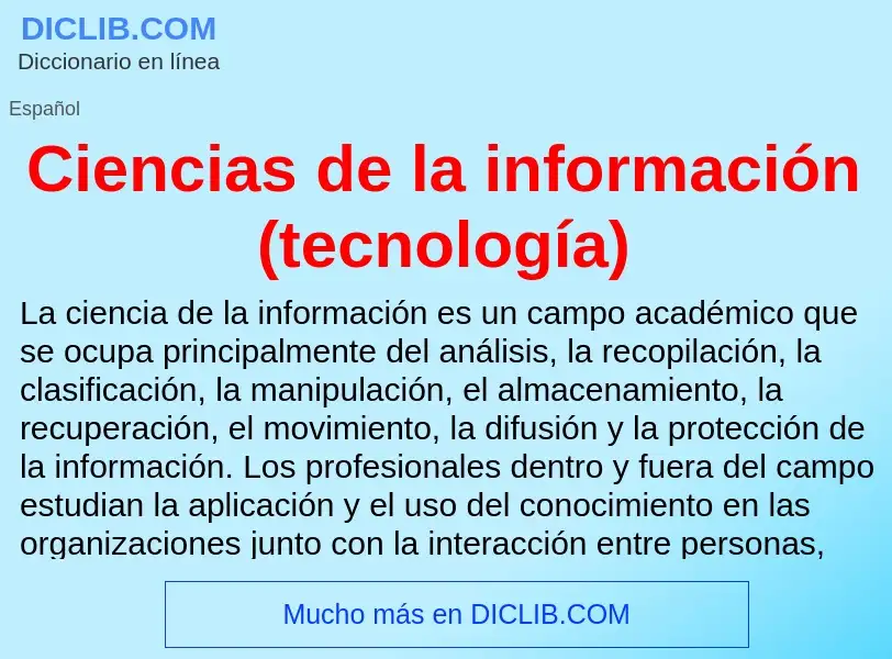 ¿Qué es Ciencias de la información (tecnología)? - significado y definición