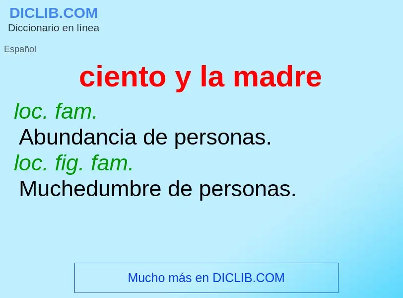 O que é ciento y la madre - definição, significado, conceito