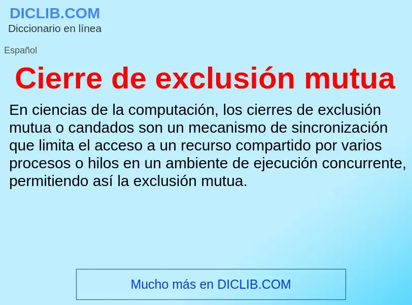 Wat is Cierre de exclusión mutua - definition