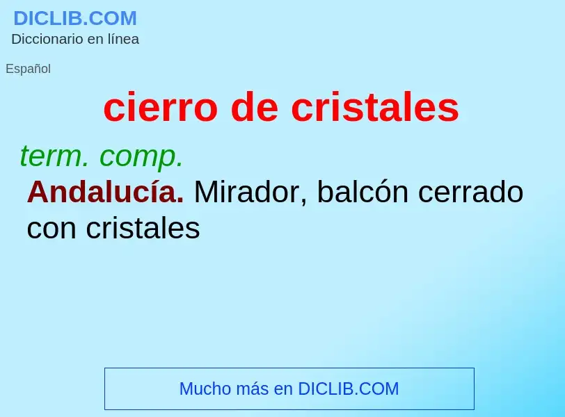 What is cierro de cristales - meaning and definition