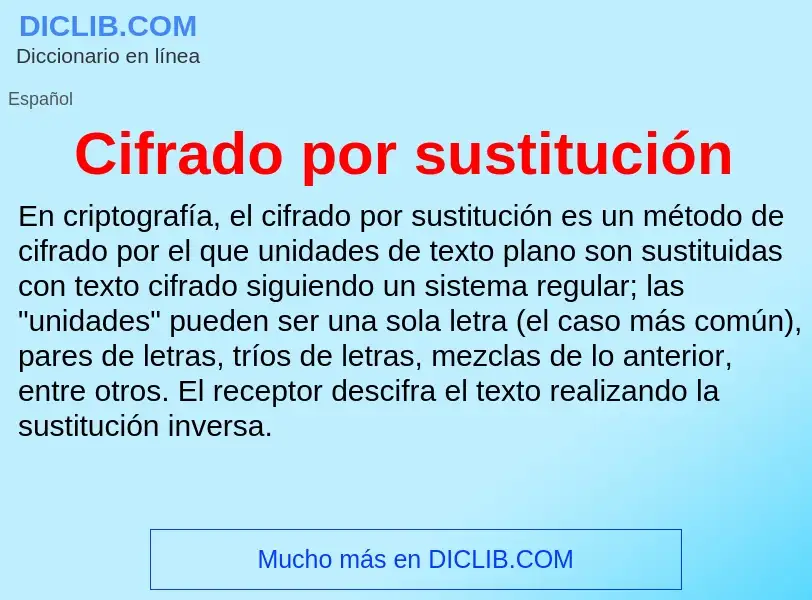 What is Cifrado por sustitución - definition