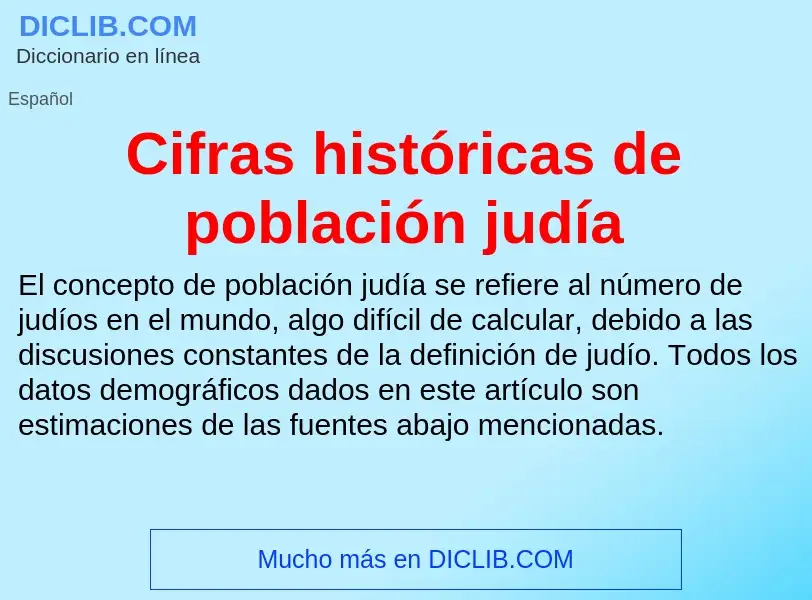 ¿Qué es Cifras históricas de población judía? - significado y definición