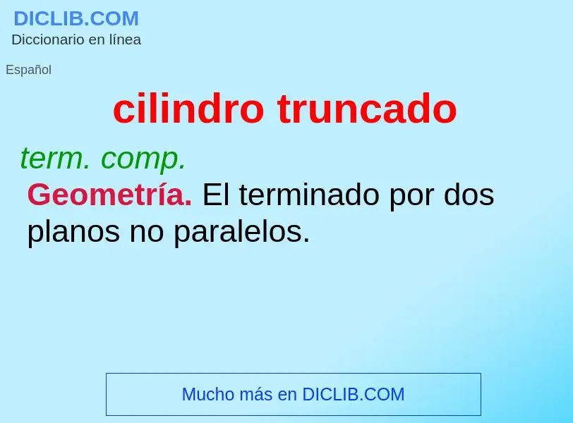 ¿Qué es cilindro truncado? - significado y definición