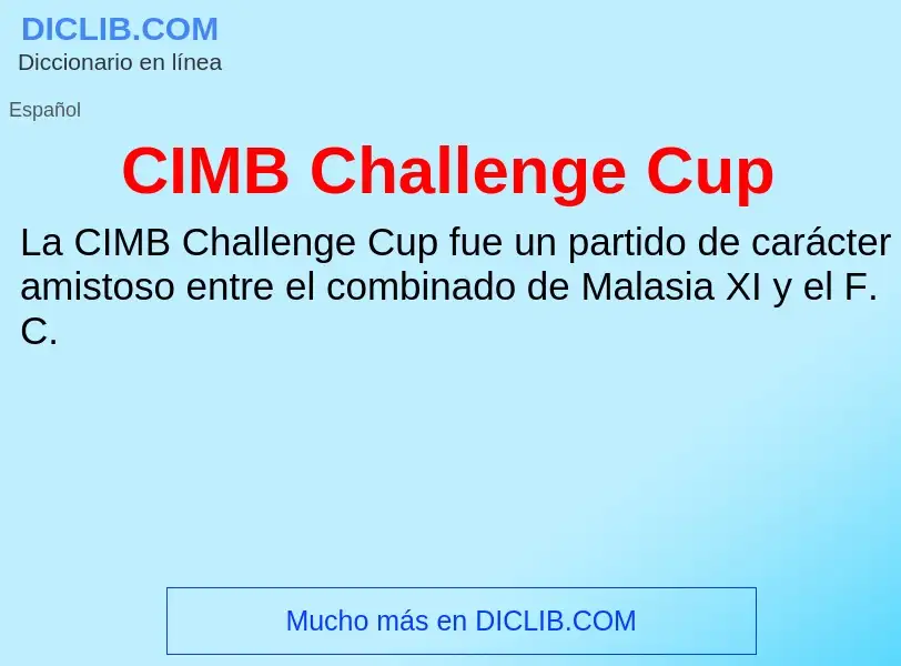 Что такое CIMB Challenge Cup - определение